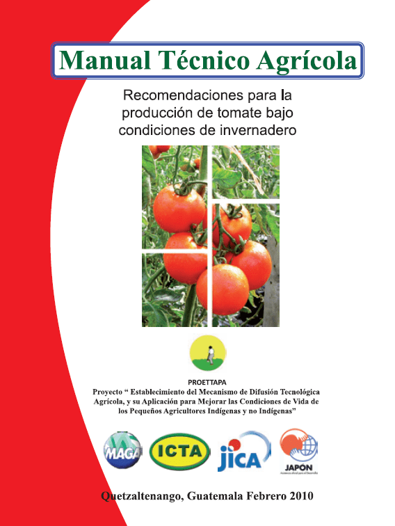 Manual integrado del complejo de la mosca blanca, elaboración de sustratos con magteriales locales y producción de plántulas de tomate, recomendaciones, invernadero, protección tipo túnel